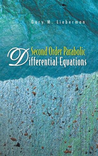 Бумажная книга «Second Order Parabolic Differential Equations», автор Гэри М. Либерман - фото №1