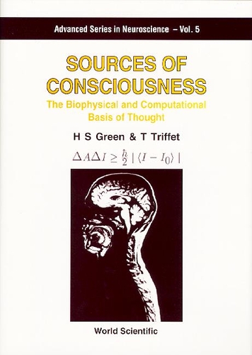 Бумажная книга «Sources Of Consciousness: The Biophysical And Computational Basis Of Thought», авторов Герберт Сидни Грин, Терри Т. Триффет - фото №1