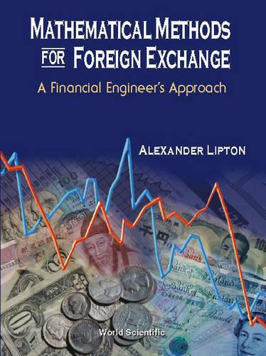 Паперова книга «Mathematical Methods For Foreign Exchange: A Financial Engineer's Approach», автор Олександр Ліптон - фото №1