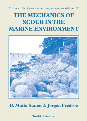 Бумажная книга «Mechanics Of Scour In The Marine Environment, The», авторов Б. Мутлу Сумер, Йорген Фредсое - фото №1