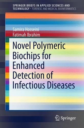 Паперова книга «Novel Polymeric Biochips for Enhanced Detection of Infectious Diseases», авторів Фатіма Ібрагім, Саміра Хоссейні - фото №1