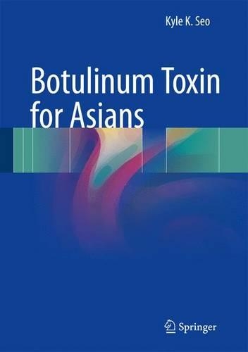 Бумажная книга «Botulinum Toxin for Asians», автор Кайл К. Со - фото №1