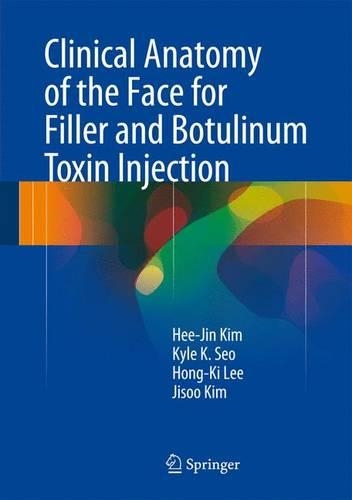 Бумажная книга «Clinical Anatomy of the Face for Filler and Botulinum Toxin Injection», авторов Хи Джин Ким, Хонг-Ки Ли, Джису Ким, Кайл К. Со - фото №1