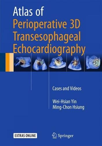 Бумажная книга «Atlas of Perioperative 3D Transesophageal Echocardiography: Cases and Videos», авторов Минг-Чон Хсиунг, Вей-Хсиан Инь - фото №1