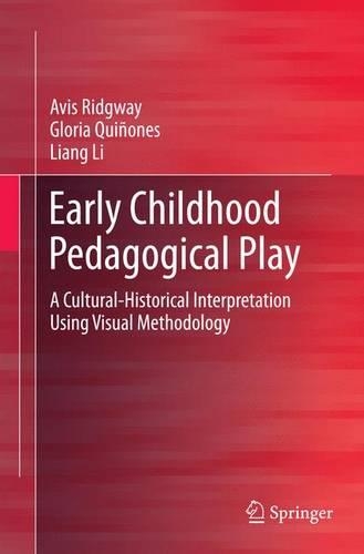 Паперова книга «Early Childhood Pedagogical Play: A Cultural-Historical Interpretation Using Visual Methodology», авторів Авіс Ріджвей, Глорія Кіньйонес, Лян Лі - фото №1