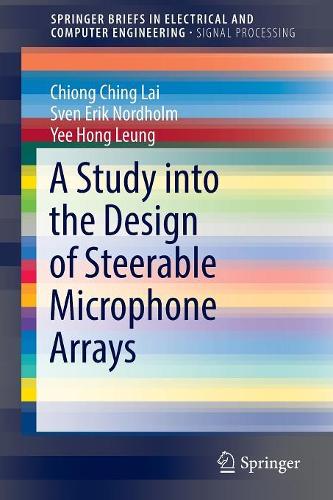 [object Object] «A Study into the Design of Steerable Microphone Arrays», авторов Чонг Чинг Лай, Свен Эрик Нордхольм, Йи Хонг Люн - фото №1