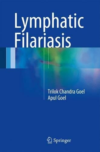 Бумажная книга «Lymphatic Filariasis», авторов Апул Гоэл, Трилок Чандра Гоэл - фото №1