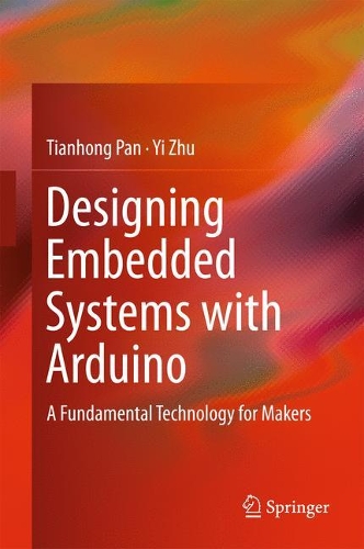 Бумажная книга «Designing Embedded Systems with Arduino: A Fundamental Technology for Makers», автор И Чжу - фото №1