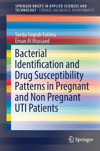 [object Object] «Bacterial Identification and Drug Susceptibility Patterns in Pregnant and Non Pregnant UTI Patients», авторів Еман Аль Муссаед, Сієда Согра Фатіма - фото №1