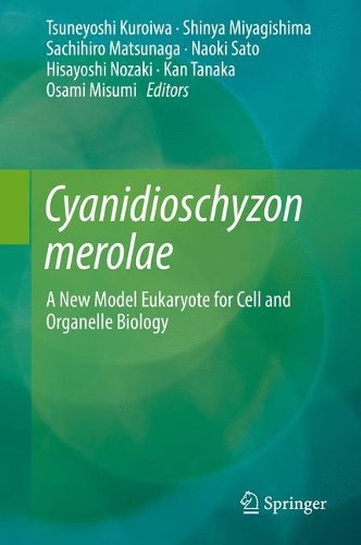 Бумажная книга «Cyanidioschyzon merolae: A New Model Eukaryote for Cell and Organelle Biology» - фото №1