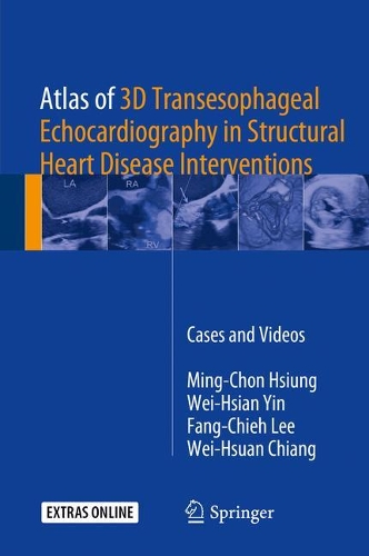 Бумажная книга «Atlas of 3D Transesophageal Echocardiography in Structural Heart Disease Interventions: Cases and Videos», авторов Фанг-Чиех Ли, Минг-Чон Хсиунг, Вей-Хсиан Инь, Вэй-Хсуан Чианг - фото №1