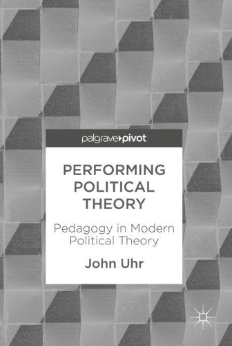 Бумажная книга «Performing Political Theory : Pedagogy in Modern Political Theory», автор Джон Ур - фото №1