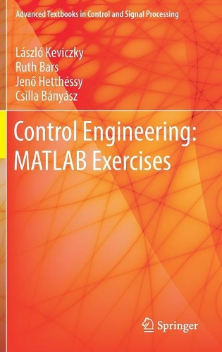 [object Object] «Control Engineering: MATLAB Exercises», авторів Ксілла Баньяш, Єно Хеттессі, Ласло Кевіцкі, Рут Барс - фото №1