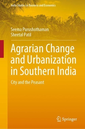 Паперова книга «Agrarian Change and Urbanization in Southern India: City and the Peasant», авторів Сіма Пурушотаман, Шитал Патіл - фото №1