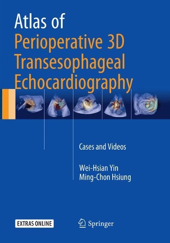 Бумажная книга «Atlas of Perioperative 3D Transesophageal Echocardiography: Cases and Videos», авторов Минг-Чон Хсиунг, Вей-Хсиан Инь - фото №1