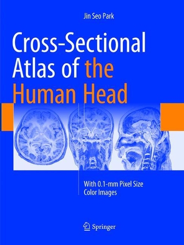 Паперова книга «Cross-Sectional Atlas of the Human Head: With 0.1-mm pixel size color images», автор Пак Чжин Со - фото №1