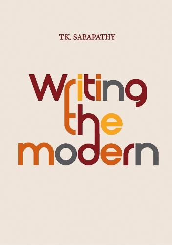 Бумажная книга «Writing the Modern: Selected Texts on Art and Art History in Singapore, Malaysia & Southeast Asia, 1973 – 2015», автор Т.К. Сабапатхи - фото №1