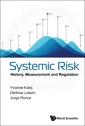 Бумажная книга «Systemic Risk: History, Measurement And Regulation», авторов Дитмар Лейзен, Хорхе Понсе, Ивонн Крейс - фото №1