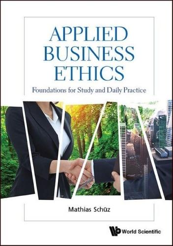 Бумажная книга «Applied Business Ethics: Foundations For Study And Daily Practice», автор Матиас Шуз - фото №1