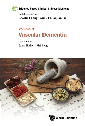 Бумажная книга «Evidence-based Clinical Chinese Medicine - Volume 9: Vascular Dementia», авторов Брайан Х. Мэй, Мэй Фэн - фото №1