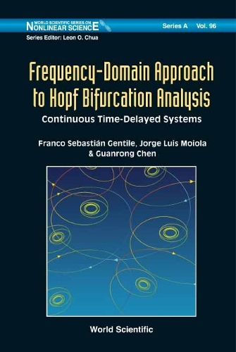 [object Object] «Frequency-domain Approach To Hopf Bifurcation Analysis: Continuous Time-delayed Systems», авторов Франко Себастьян Джентиле, Гуаньрун Чэнь, Хорхе Луис Мойола - фото №1