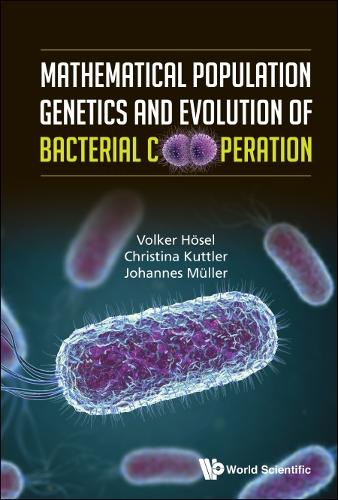 Бумажная книга «Mathematical Population Genetics And Evolution Of Bacterial Cooperation», авторов Кристина Каттлер, Иоганн Мюллер, Фолькер Хозель - фото №1