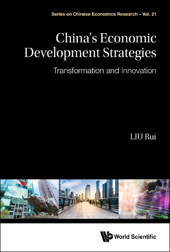 Бумажная книга «China's Economic Development Strategies: Transformation And Innovation», автор Руи Лю - фото №1