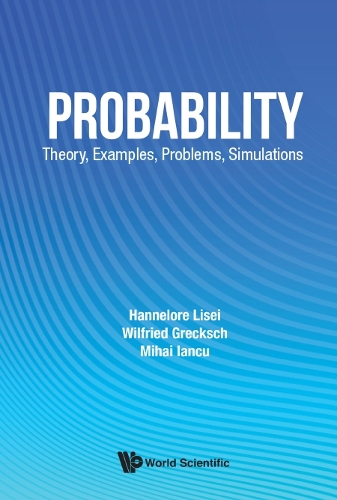 [object Object] «Probability: Theory, Examples, Problems, Simulations», авторів Ханнелоре Лісей, Міхай Янку, Вілфрід Грекш - фото №1