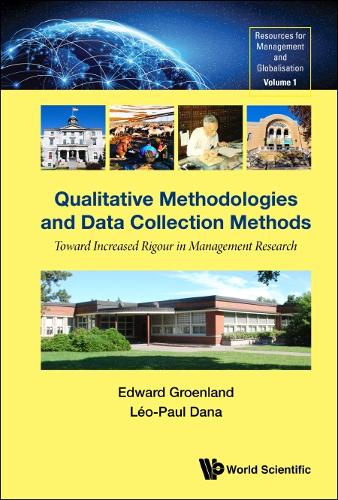 Бумажная книга «Qualitative Methodologies And Data Collection Methods: Toward Increased Rigour In Management Research», авторов Эдвард Гроенланд, Лео-Поль Дана - фото №1