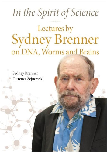 Бумажная книга «In The Spirit Of Science: Lectures By Sydney Brenner On Dna, Worms And Brains», авторов Сидни Бреннер, Терренс Сейновски - фото №1