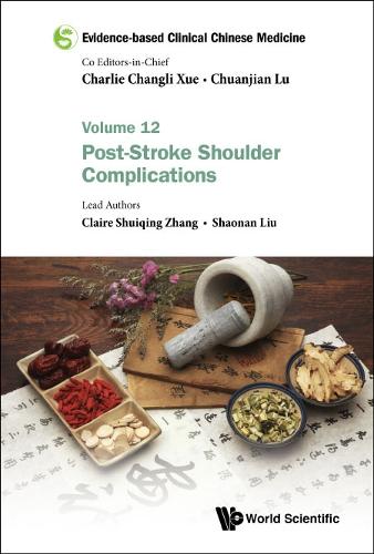 Бумажная книга «Evidence-based Clinical Chinese Medicine - Volume 12: Post-stroke Shoulder Complications», авторов Клэр Шуйцин Чжан, Шаонань Лю - фото №1