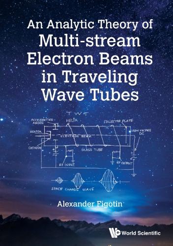 Бумажная книга «Analytic Theory Of Multi-stream Electron Beams In Traveling Wave Tubes, An», автор Александр Фиготин - фото №1