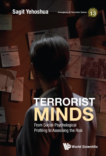 Бумажная книга «Terrorist Minds: From Social-psychological Profiling To Assessing The Risk», автор Сагит Иегошуа - фото №1