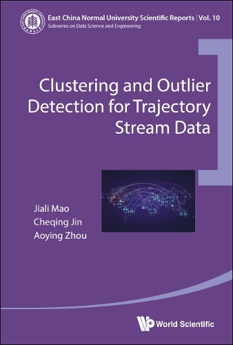 [object Object] «Clustering And Outlier Detection For Trajectory Stream Data», авторів Аойінг Чжоу, Чецин Цзинь, Цзялі Мао - фото №1