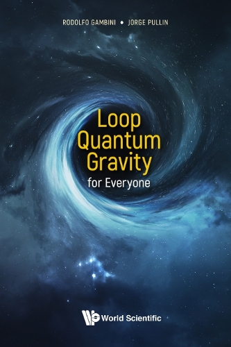 Паперова книга «Loop Quantum Gravity For Everyone», авторів Хорхе Пуллін, Родольфо Гамбіні - фото №1