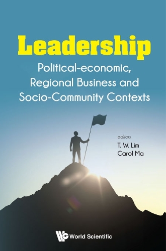 Паперова книга «Leadership: Political-economic, Regional Business And Socio-community Contexts», автор Тай Вей Лім - фото №1