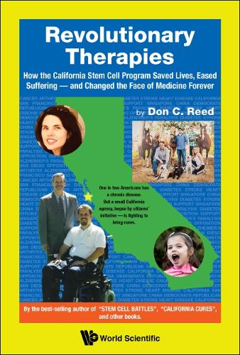 Бумажная книга «Revolutionary Therapies: How The California Stem Cell Program Saved Lives, Eased Suffering - And Changed The Face Of Medicine Forever», автор Дон К. Рид - фото №1