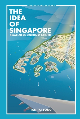 Бумажная книга «Idea Of Singapore, The: Smallness Unconstrained», автор Тай Йонг Тан - фото №1