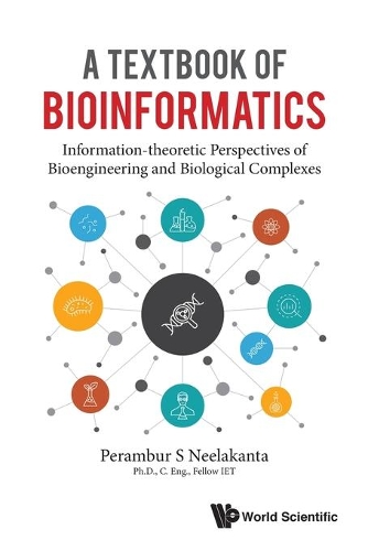 Паперова книга «Textbook Of Bioinformatics, A: Information-theoretic Perspectives Of Bioengineering And Biological Complexes», автор Перамбур С. Нілаканта - фото №1
