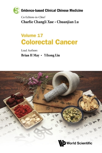 Бумажная книга «Evidence-based Clinical Chinese Medicine - Volume 17: Colorectal Cancer», авторов Брайан Х. Мэй, Ихун Лю - фото №1