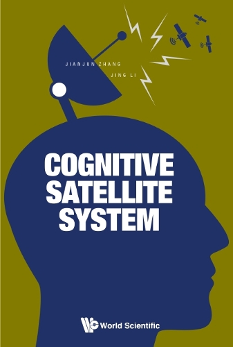 Бумажная книга «Cognitive Satellite System», авторов Цзяньцзюнь Чжан, Цзин Ли - фото №1