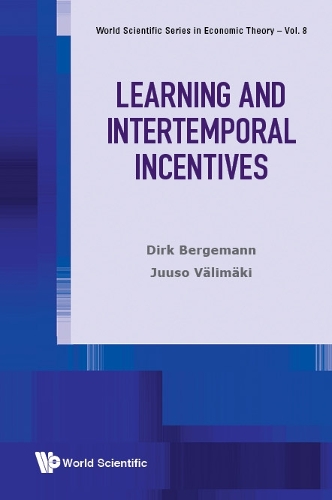 Бумажная книга «Learning And Intertemporal Incentives», авторов Дирк Бергеманн, Юусо Валимаки - фото №1