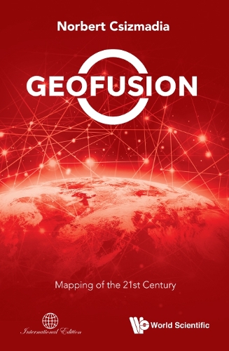 Паперова книга «Geofusion: Mapping Of The 21st Century», автор Норберт Чізмадія - фото №1