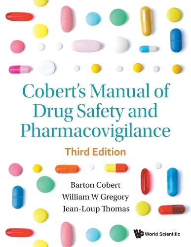 Паперова книга «Cobert's Manual Of Drug Safety And Pharmacovigilance (Third Edition)», авторів Бартон Коберт, Жан-Лу Томас, Вільям Грегорі - фото №1