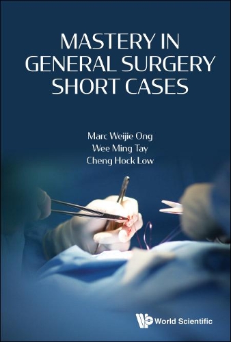 Бумажная книга «Mastery In General Surgery Short Cases», авторов Ченг Хок Лоу, Марк Вэйцзе Онг, Ви Минг Тей - фото №1