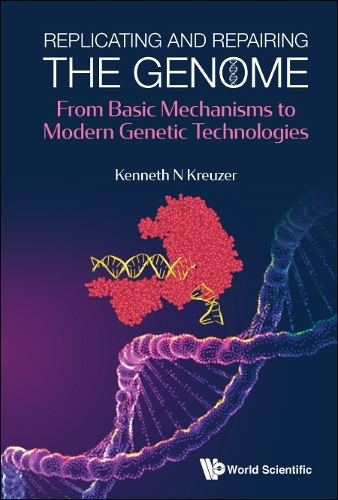 Бумажная книга «Replicating And Repairing The Genome: From Basic Mechanisms To Modern Genetic Technologies», автор Кеннет Н. Кройцер - фото №1
