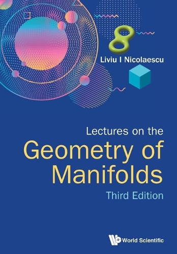Бумажная книга «Lectures On The Geometry Of Manifolds (Third Edition)», автор Ливиу И. Николаеску - фото №1