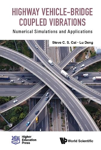 Бумажная книга «Highway Vehicle-bridge Coupled Vibrations: Numerical Simulations And Applications», авторов Денг Лу, Стив К. С. Кай - фото №1