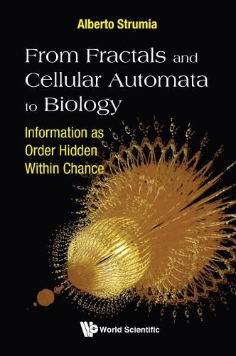 Бумажная книга «From Fractals And Cellular Automata To Biology: Information As Order Hidden Within Chance», автор Альберто Струмия - фото №1