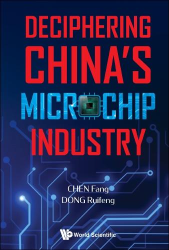 Паперова книга «Deciphering China's Microchip Industry», авторів Фан Чен, Руйфенг Донг - фото №1